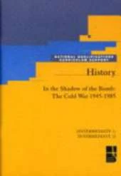 In the Shadow of the Bomb: The Cold War 1945-1985
