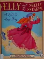 Elly and the Smelly Sneaker: A Riches to Rags Story