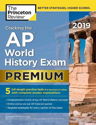 Cracking the AP World History Exam 2019