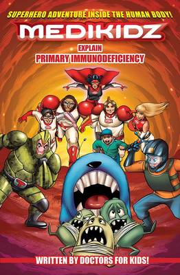 Medikidz Explain Primary Immunodeficiency: What's Up with Tom?