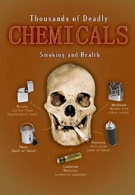 Thousands of Deadly Chemicals: Smoking and Health