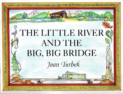 The Little River And The Big, Big Bridge