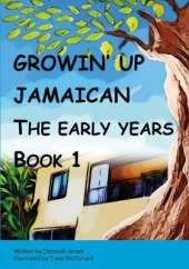 Growin' up Jamaican - The Early Years