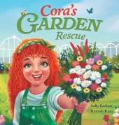 Cora's Garden Rescue: Nurturing Nature, Growing Kindness, and Saving Our Community's Green Spaces