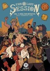 The Last Session Vol. 1: Roll For Initiative