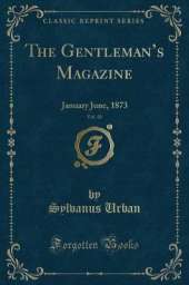 The Gentlemans Magazine, Vol. 10: January June, 1873 (Classic Reprint)