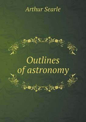 Outlines of astronomy