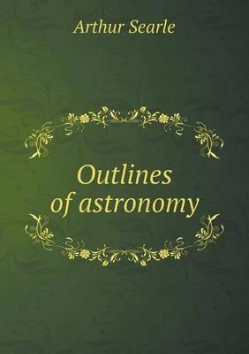 Outlines of astronomy