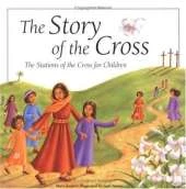 Story of the Cross: The Stations of the Cross for Children