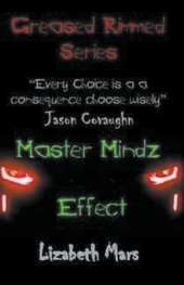 Greased RImmed Series: MasterMindz Effect