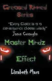Greased RImmed Series: MasterMindz Effect