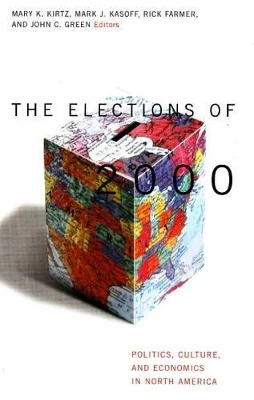 The Elections of 2000: Politics, Culture, and Economics in North America