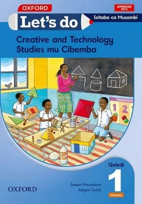 Let's do Creative and Technology Studies - Icibemba Zambia: Grade 1: Pupil's Book