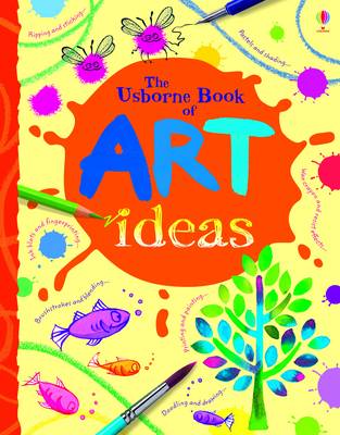 The Usborne Book of Art Ideas Spiral Bound