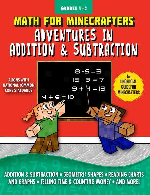 Math for Minecrafters: Adventures in Addition & Subtraction