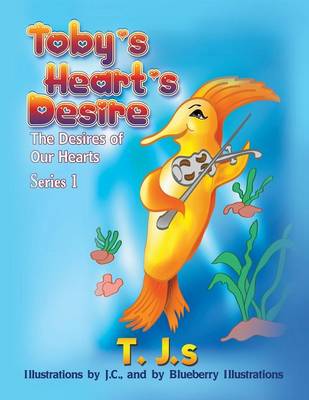 Toby's Heart's Desire: The Desires of Our Hearts, Series 1