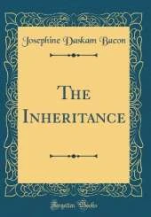The Inheritance (Classic Reprint)