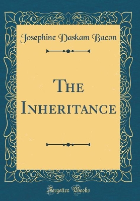 The Inheritance (Classic Reprint)