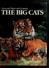 The Big Cats: Lions, Tigers and Leopards