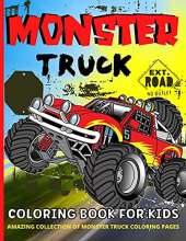 Monster Truck Coloring Book For Kids Ages 4-8: Monster Trucks Coloring Book For Boys And Girls Awesome Monster Truck Coloring Books For Children Ages 3-5, 4-8