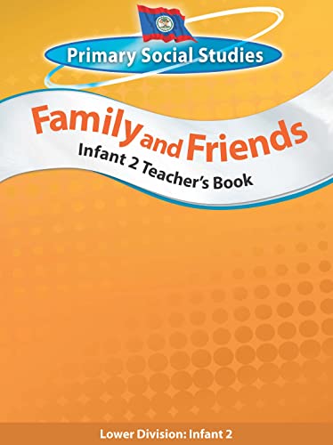 Belize Primary Social Studies Infant 2 Teacher's Book: Family and Friends: Family and Friends