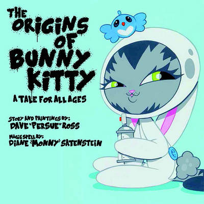 The Origins Of Kitty Bunny: A Tale for All Ages