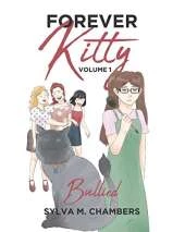 Forever Kitty: Volume 1: Bullied