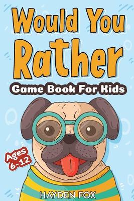 Would You Rather - Game Book Edition
