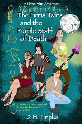 The Firma Twins and the Purple Staff of Death: A Firma Twins Adventure, Book 1