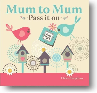 Mum to Mum, Pass it on