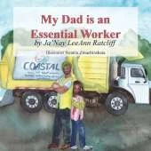 My Dad is an Essential Worker