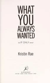 What You Always Wanted: An If Only novel