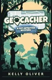 Kassy O'Roarke Geocacher: The Pet Detective Mysteries