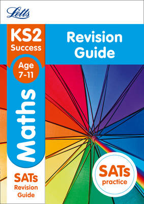 KS2 Maths SATs Revision Guide: For the 2019 Tests