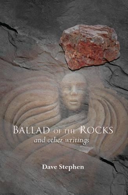 The Ballad of the Rocks: And Other Writings