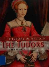 The Tudors 1485 to 1604