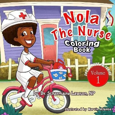 Nola the Nurse Vol 1 Coloring Book: She's on the Go Series