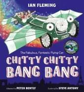 Chitty Chitty Bang Bang: An illustrated children's classic