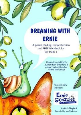 Dreaming with Ernie: A Guided Reading, Comprehension and PSHE Workbook for Key Stage 2