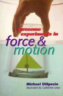 Awesome Experiments in Force and Motion