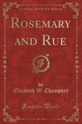 Rosemary and Rue (Classic Reprint)