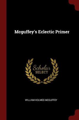 McGuffey's Eclectic Primer
