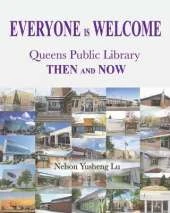 Everyone Is Welcome: Queens Public Library Then and Now