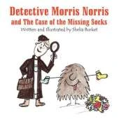Detective Morris Norris and the Case of the Missing Socks