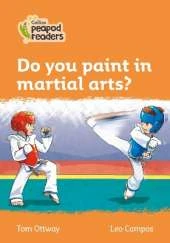 Do you paint in martial arts?: Level 4