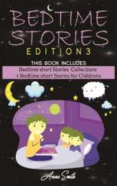 Bedtime Stories: This Book Includes: "Bedtime short Stories Collections ] Bedtime short Stories for Childrens "
