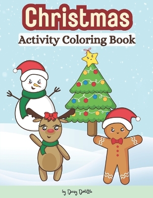Christmas Activity Coloring Book: Winter Coloring & Activity Book For Kids