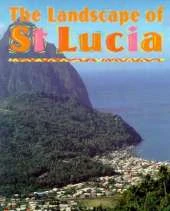 From The Heart of the Caribbean: The Landscape Of St Lucia