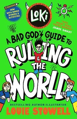 Loki: A Bad God's Guide to Ruling the World: Trickster Norse god turned school kid - the bestselling, wickedly funny, comics-style diary series featuring Loki and Thor for 8-12 year olds
