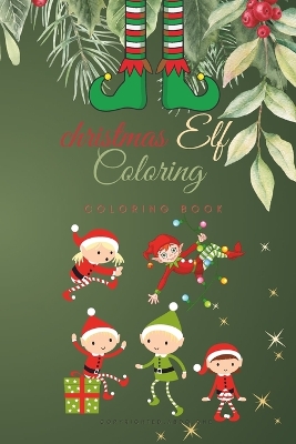 christmas Elf Coloring: coloring book